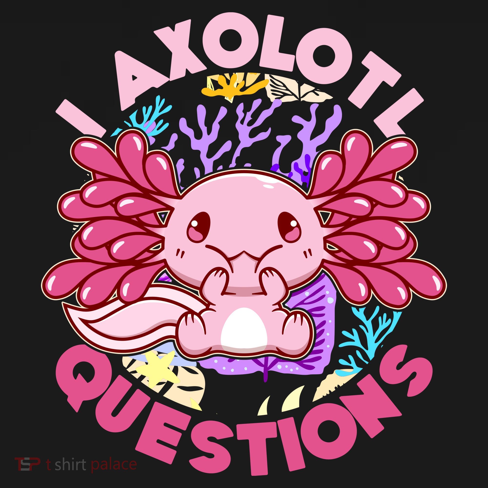 Cute Funny I Axolotl Questions Women's Tank Top