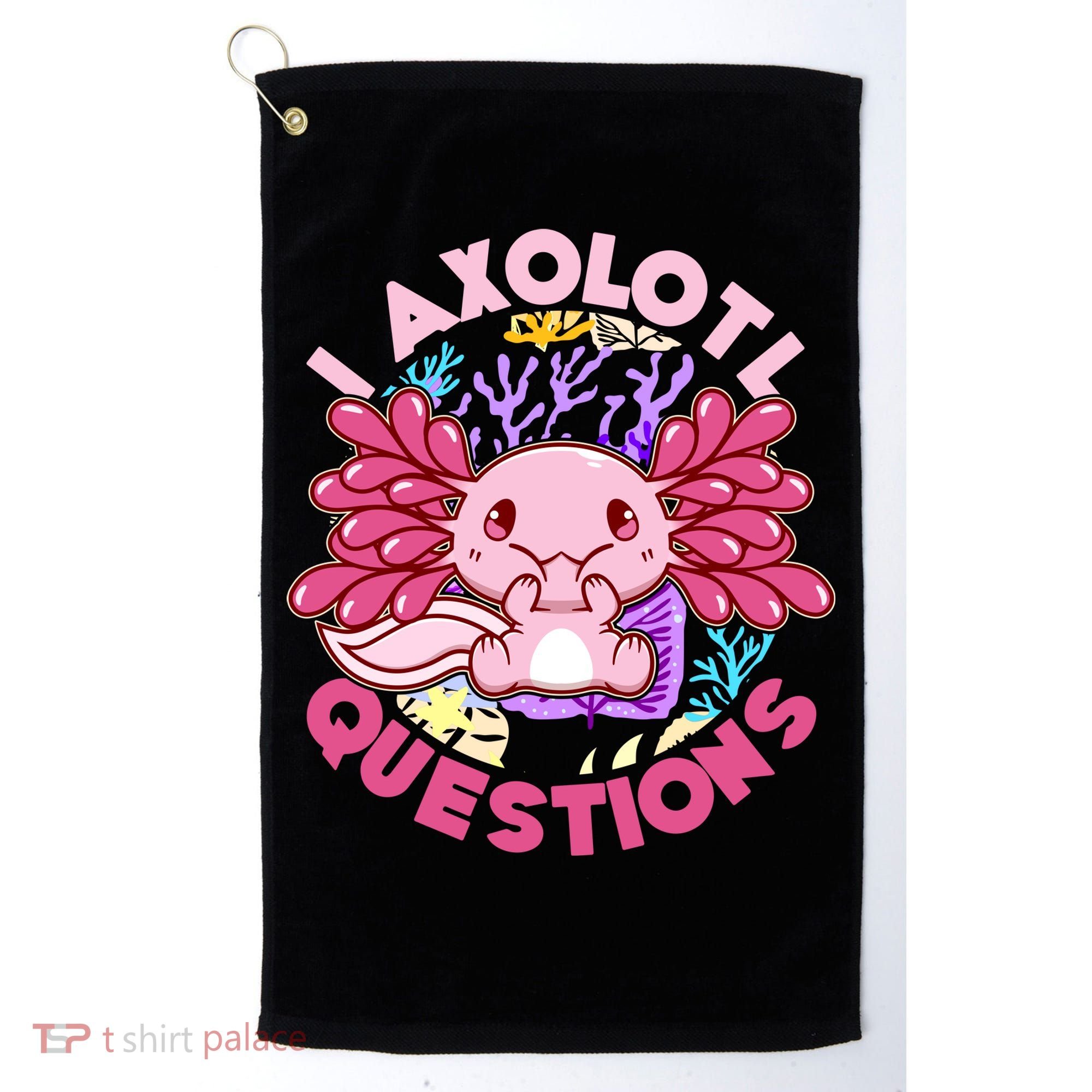Cute Funny I Axolotl Questions Golf Towel
