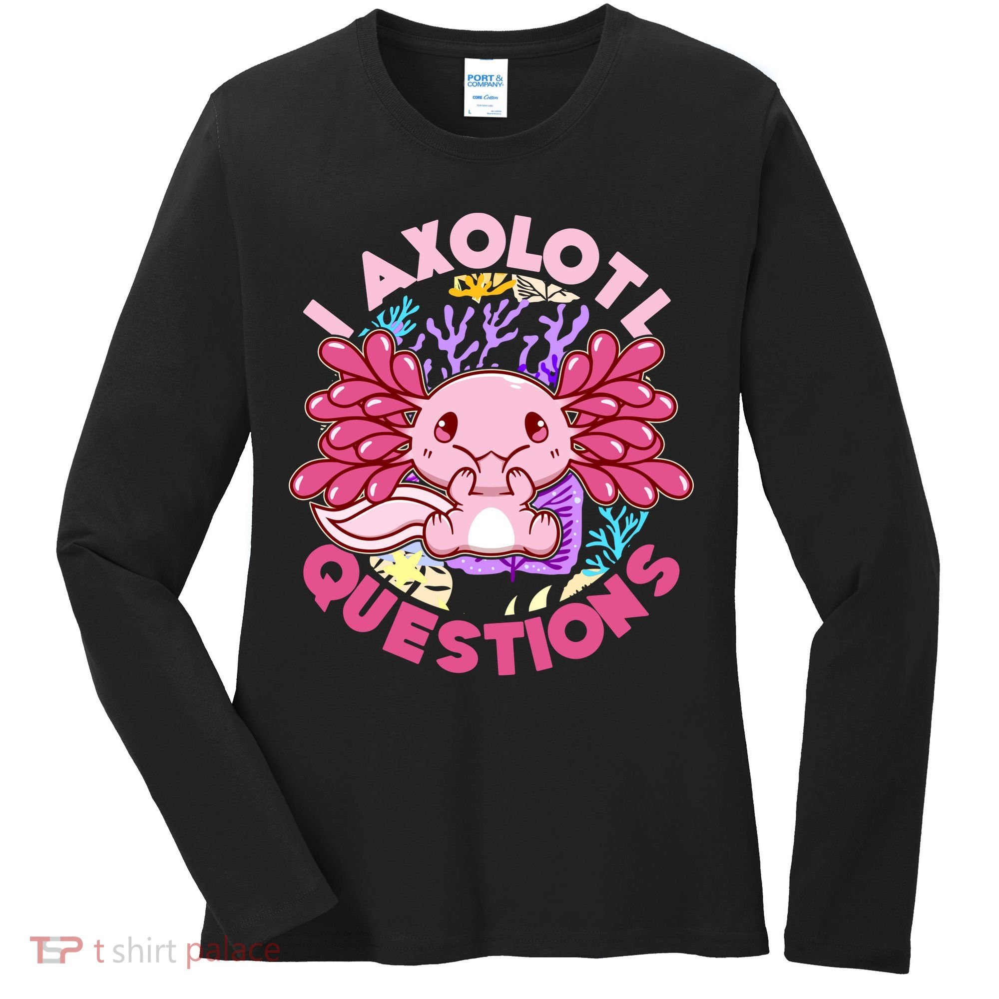 Cute Funny I Axolotl Questions Women's Long Sleeve Shirt