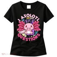 Cute Funny I Axolotl Questions Women's T-Shirt thumb 0