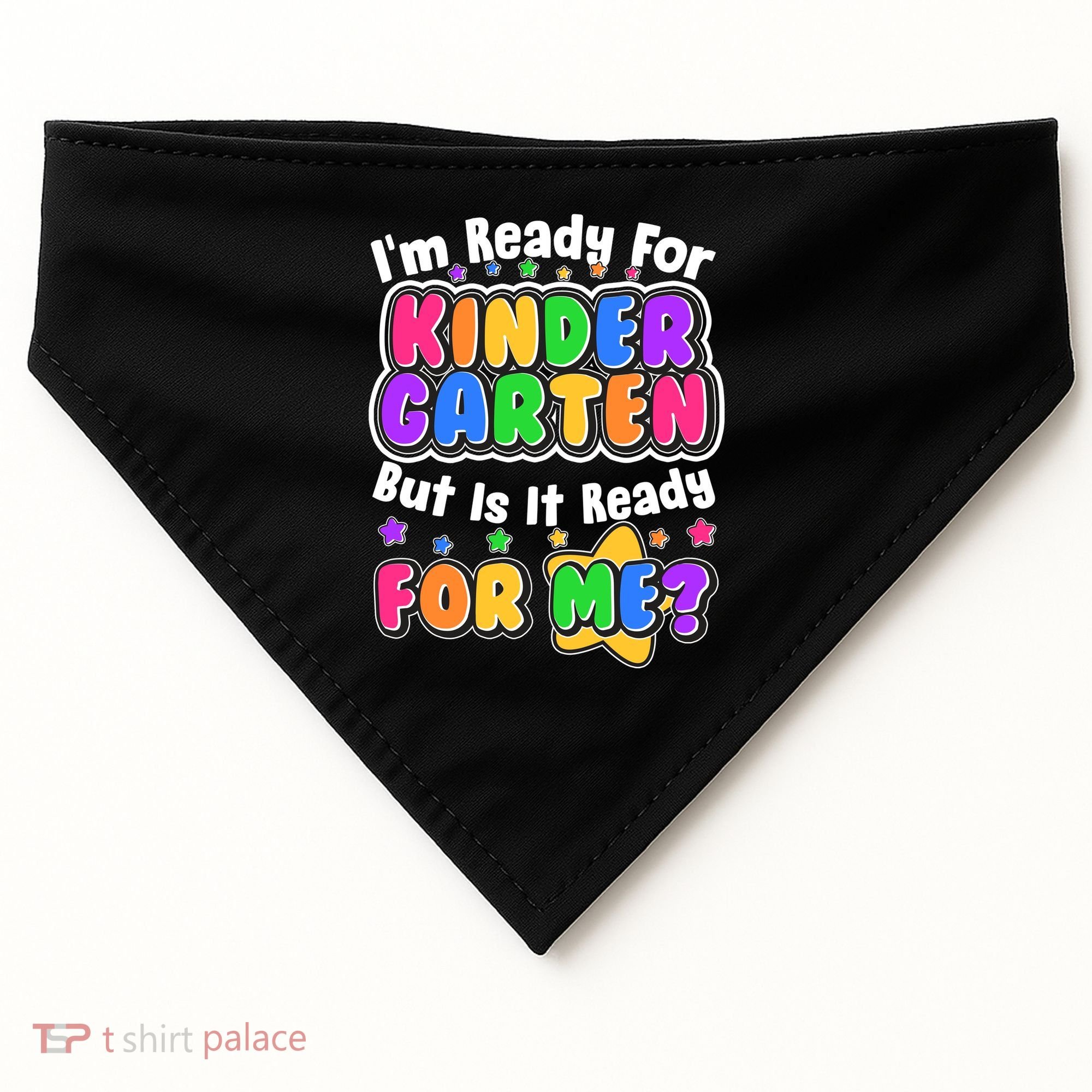 Cute Funny I'm Ready For Kindergarten But Is It Ready For Me USA-Made Doggie Bandana