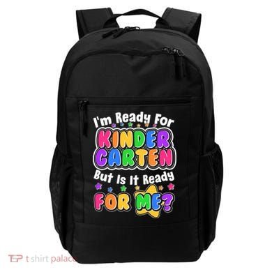 Cute Funny I'm Ready For Kindergarten But Is It Ready For Me Backpack