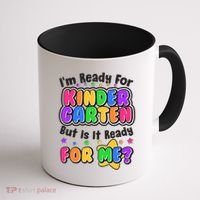 Cute Funny I'm Ready For Kindergarten But Is It Ready For Me Coffee Mug thumb 1