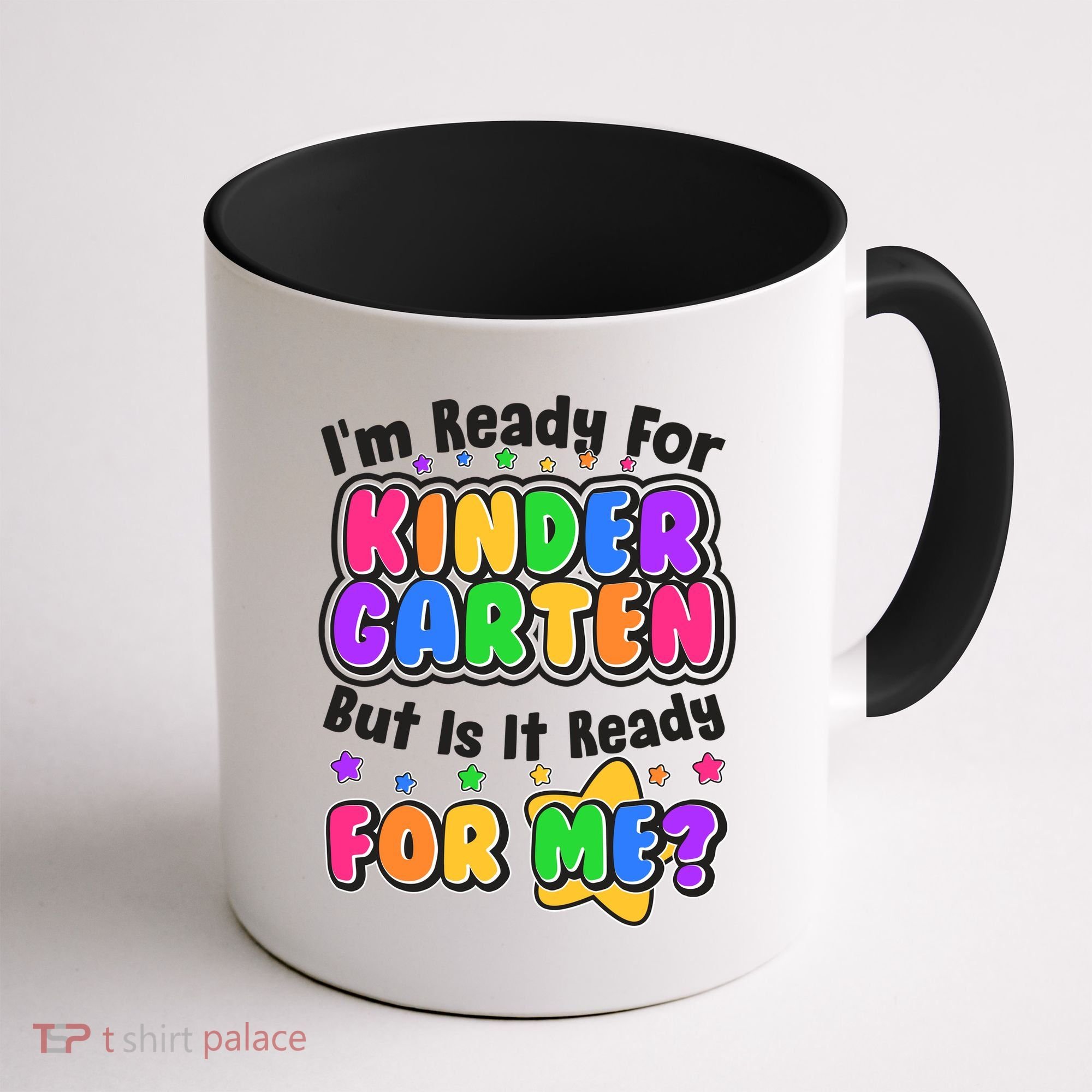 Cute Funny I'm Ready For Kindergarten But Is It Ready For Me Coffee Mug
