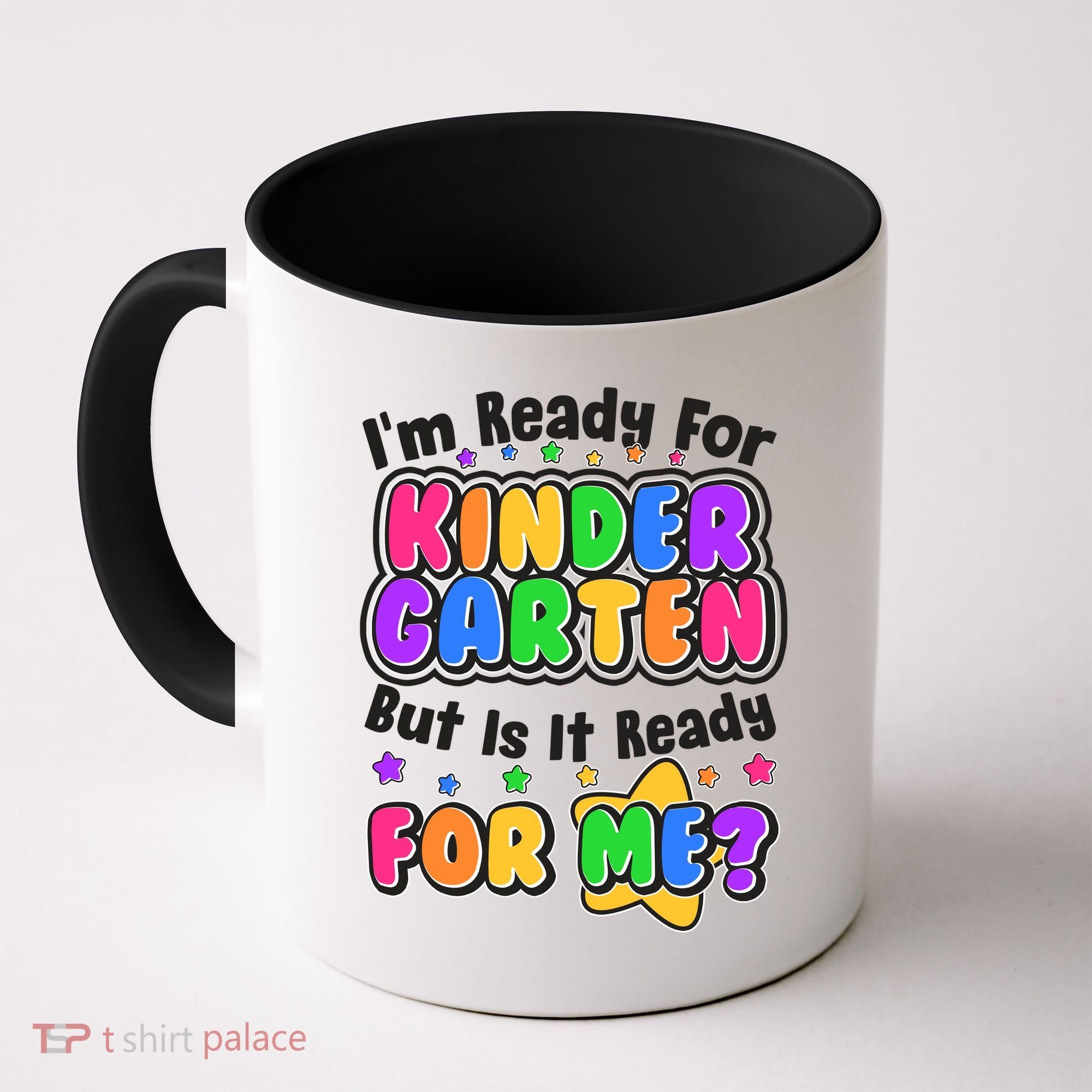 Cute Funny I'm Ready For Kindergarten But Is It Ready For Me Coffee Mug