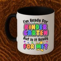 Cute Funny I'm Ready For Kindergarten But Is It Ready For Me Coffee Mug thumb 2