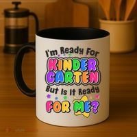 Cute Funny I'm Ready For Kindergarten But Is It Ready For Me Coffee Mug thumb 4