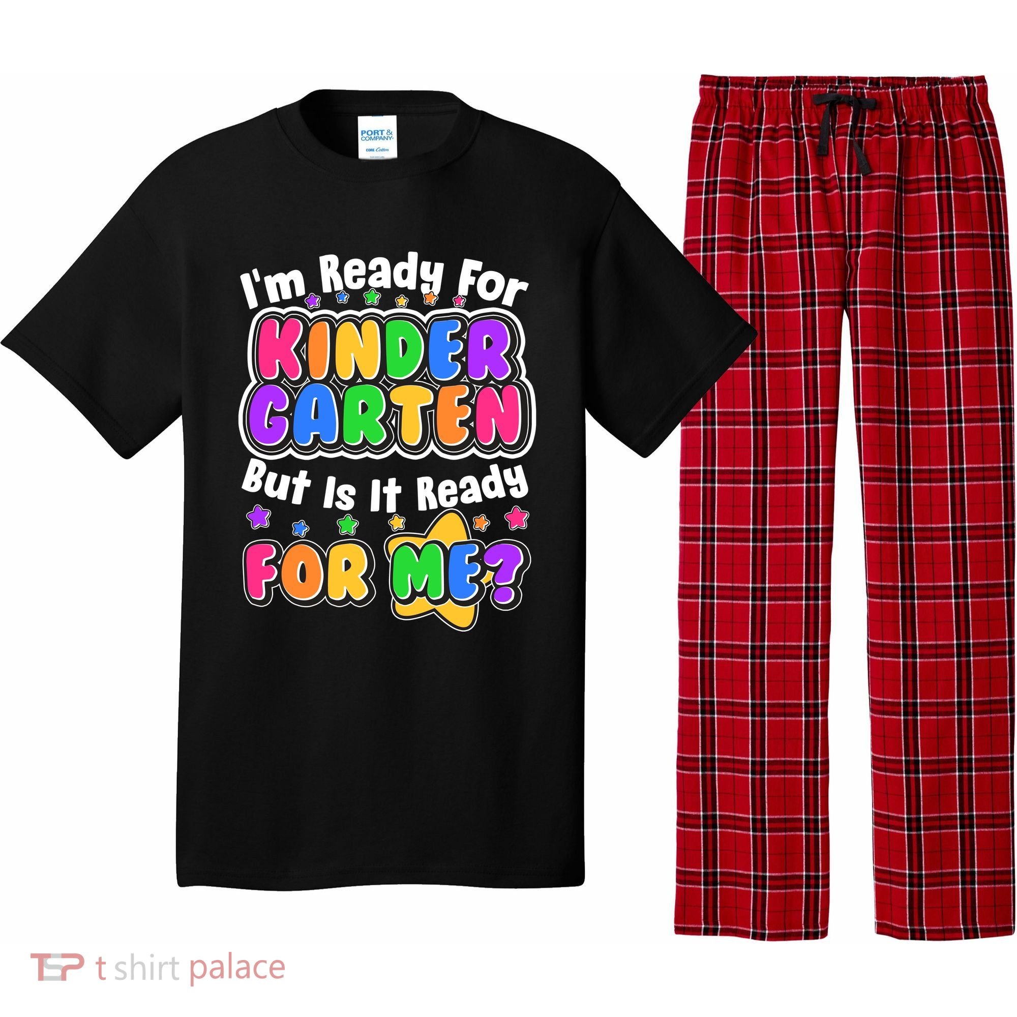 Cute Funny I'm Ready For Kindergarten But Is It Ready For Me Pajama Set
