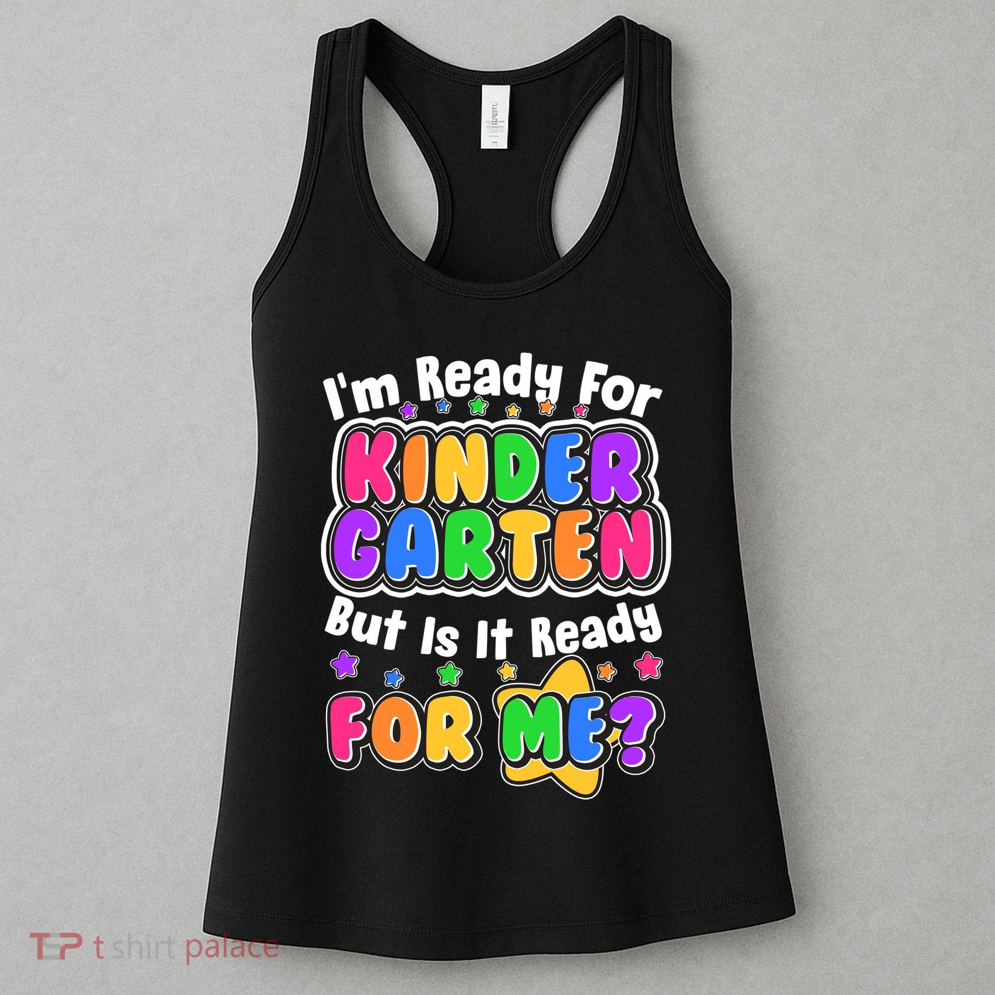 Cute Funny I'm Ready For Kindergarten But Is It Ready For Me Women's Tank Top