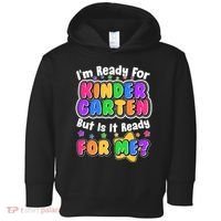 Cute Funny I'm Ready For Kindergarten But Is It Ready For Me Toddler Hoodie thumb 0