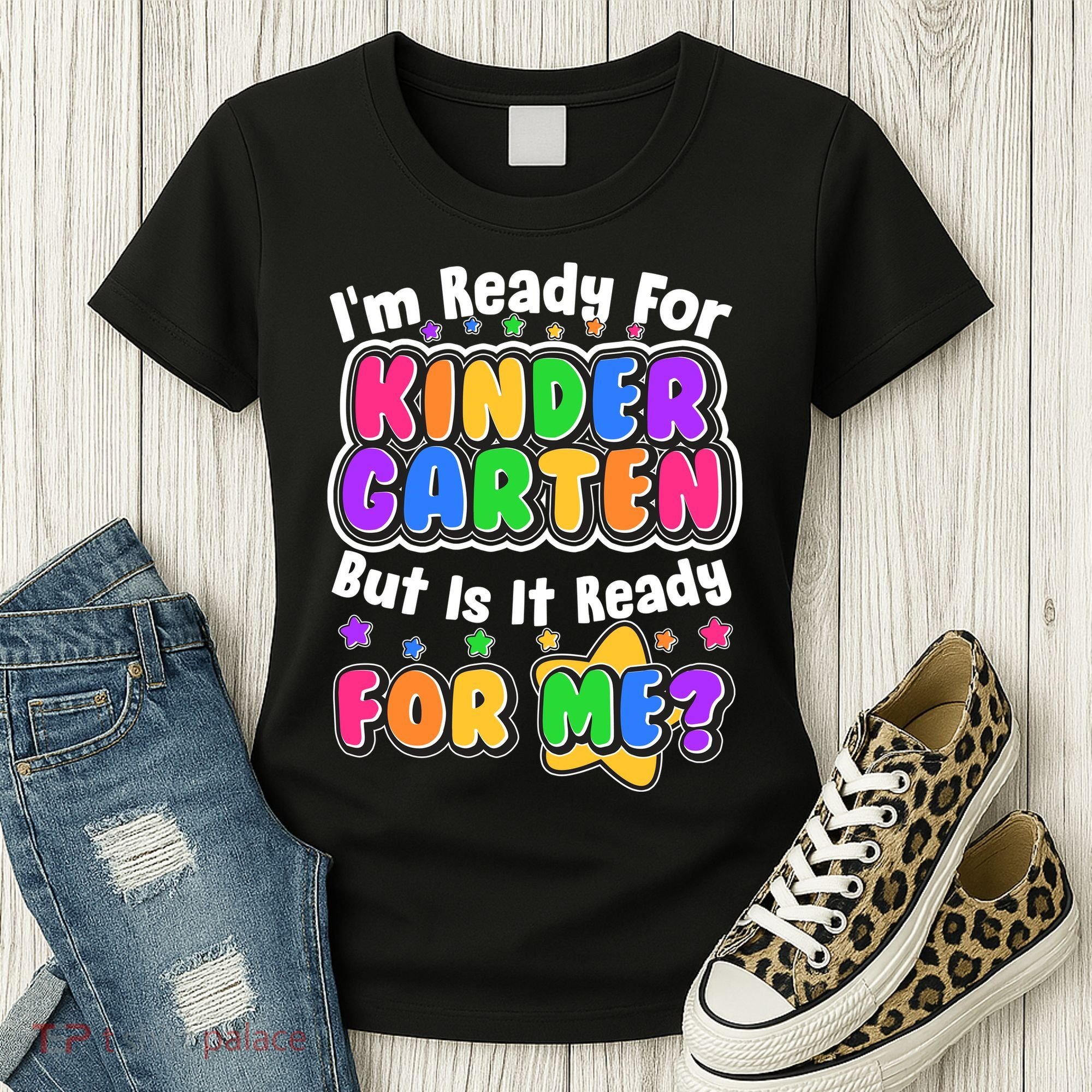 Cute Funny I'm Ready For Kindergarten But Is It Ready For Me Women's T-Shirt