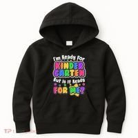 Cute Funny I'm Ready For Kindergarten But Is It Ready For Me Kids Hoodie thumb 0