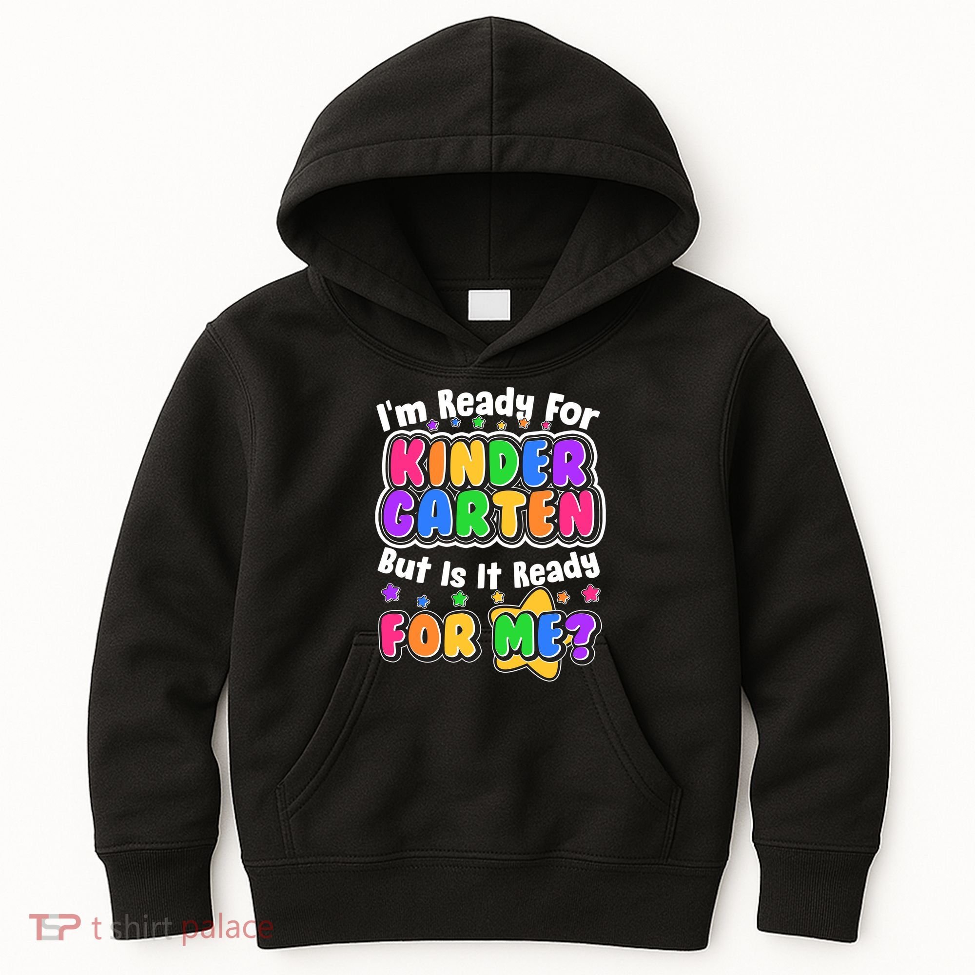 Cute Funny I'm Ready For Kindergarten But Is It Ready For Me Kids Hoodie