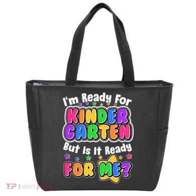 Cute Funny I'm Ready For Kindergarten But Is It Ready For Me Tote Bag