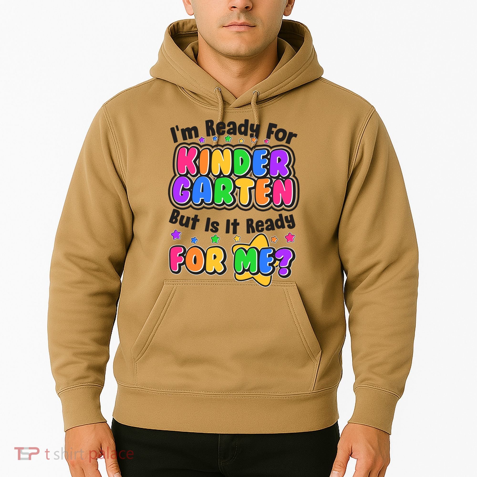 Cute Funny I'm Ready For Kindergarten But Is It Ready For Me Hoodie