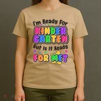 Cute Funny I'm Ready For Kindergarten But Is It Ready For Me T-Shirt thumb 4