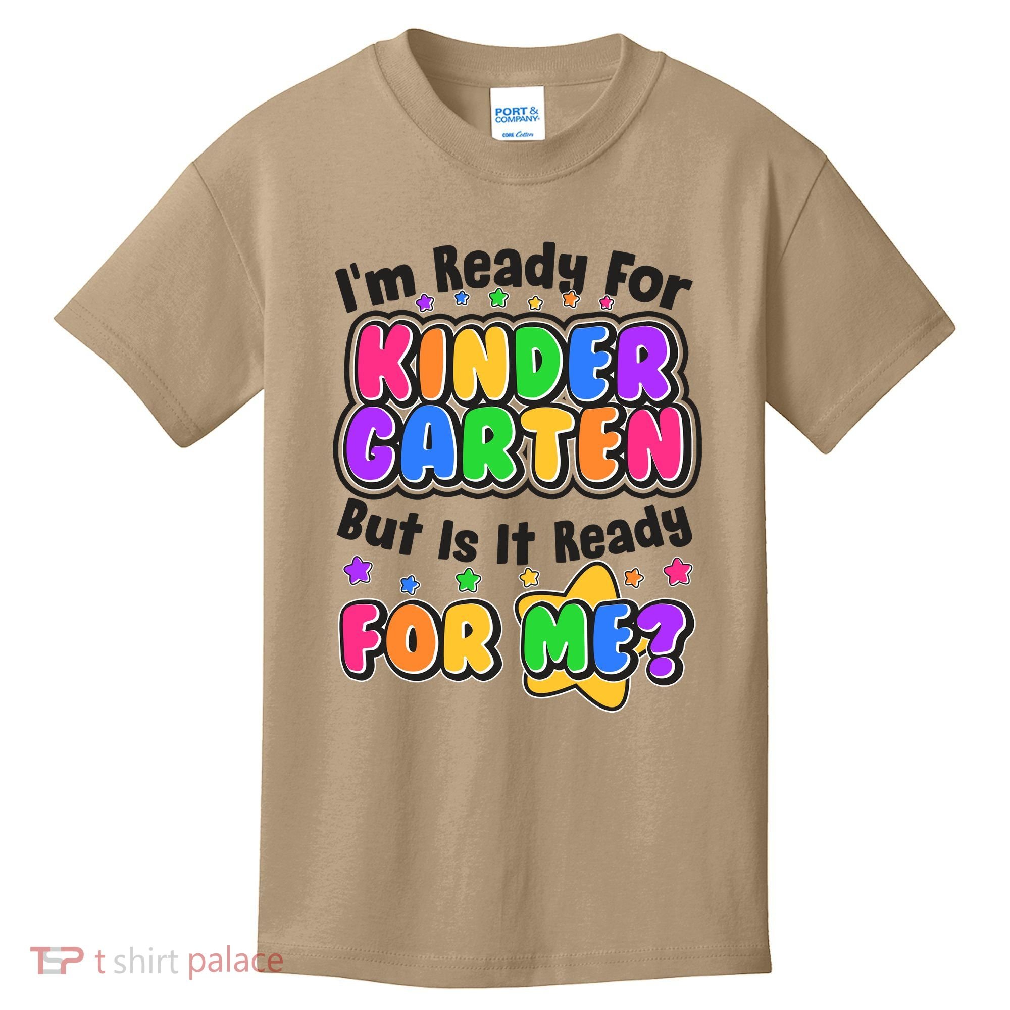 Cute Funny I'm Ready For Kindergarten But Is It Ready For Me Kids T-Shirt