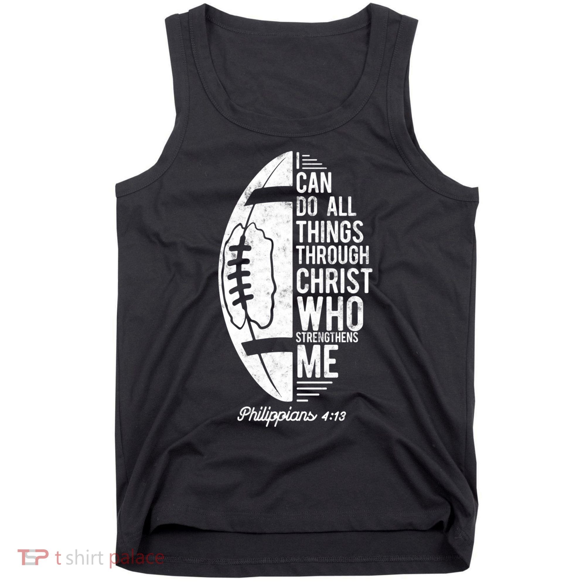 Christian Football I Can Do All Things Philippians 4 13 Gift Tank Top