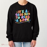 Cute Funny It's A Good Day To Read A Book Women's Sweatshirt thumb 0