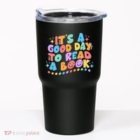 Cute Funny It's A Good Day To Read A Book Tumbler thumb 0