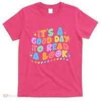 Cute Funny It's A Good Day To Read A Book T-Shirt thumb 0