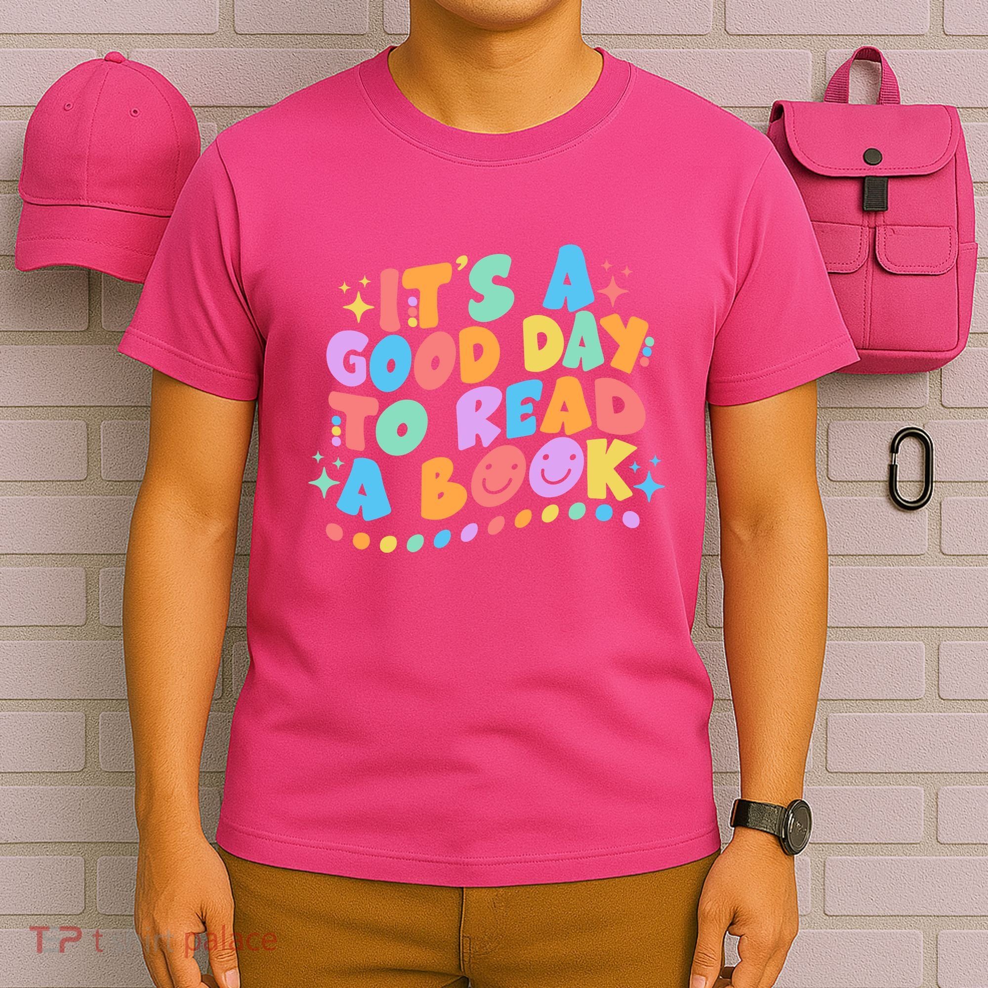 Cute Funny It's A Good Day To Read A Book T-Shirt