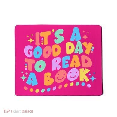 Cute Funny It's A Good Day To Read A Book Mousepad