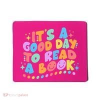 Cute Funny It's A Good Day To Read A Book Mousepad thumb 0