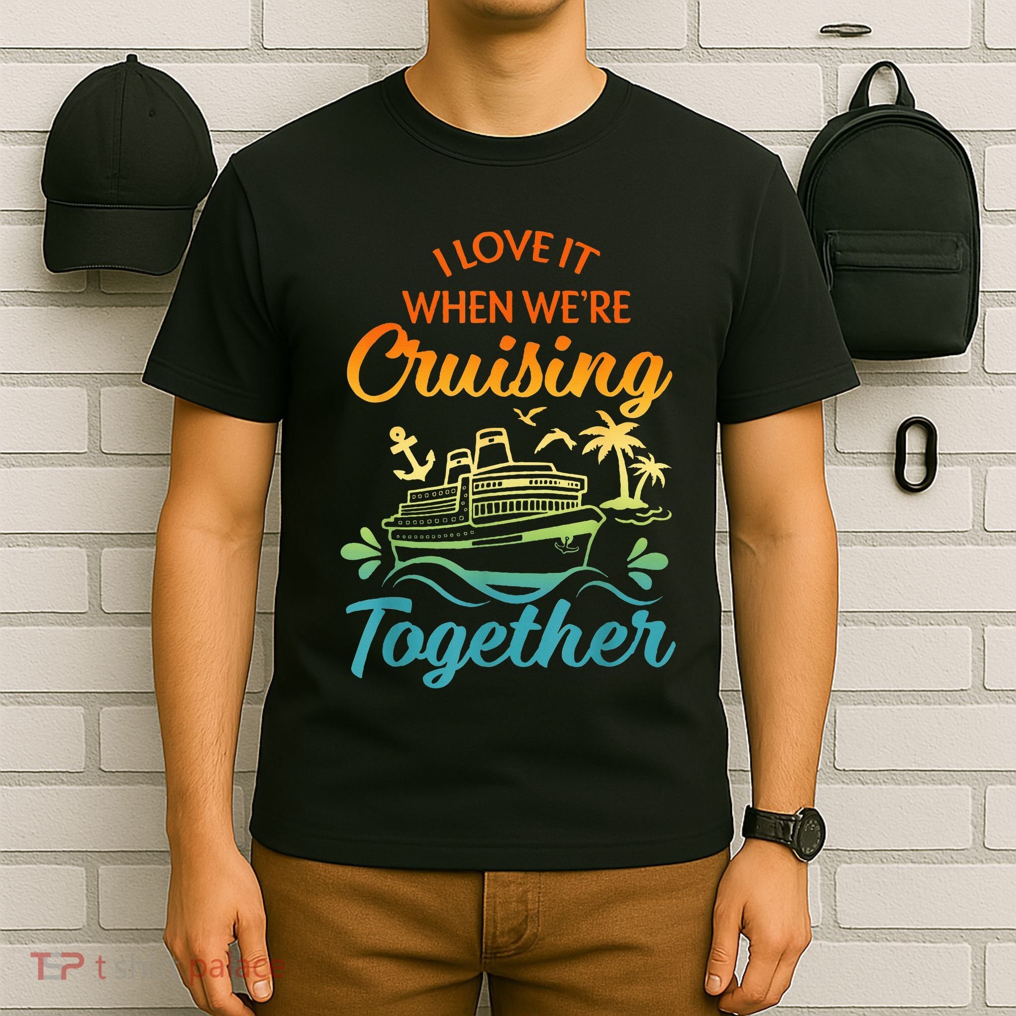 Cruise Family I Love It When We're Cruisin' Together Couple T-Shirt