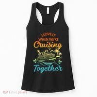 Cruise Family I Love It When We're Cruisin' Together Couple Women's Tank Top thumb 0