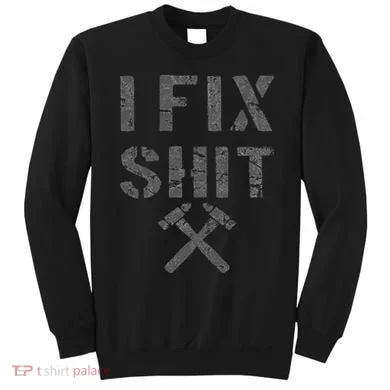 Carpenter Fixer I Fix  Sweatshirt