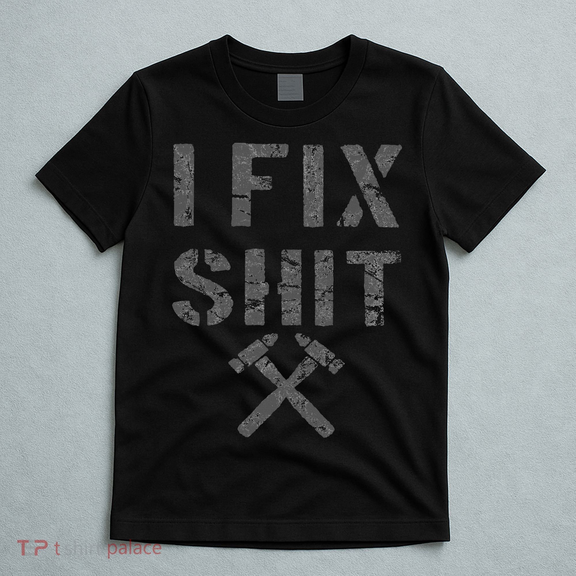 Carpenter Fixer I Fix  T-Shirt