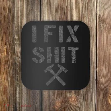 Carpenter Fixer I Fix  Coaster