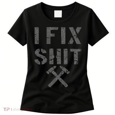 Carpenter Fixer I Fix  Women's T-Shirt