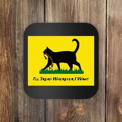 Cat Flag ILl Tread Wherever I Want Coaster