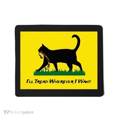 Cat Flag ILl Tread Wherever I Want Mousepad