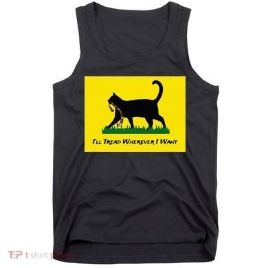 Cat Flag ILl Tread Wherever I Want Tank Top
