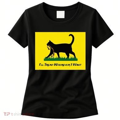 Cat Flag ILl Tread Wherever I Want Women's T-Shirt