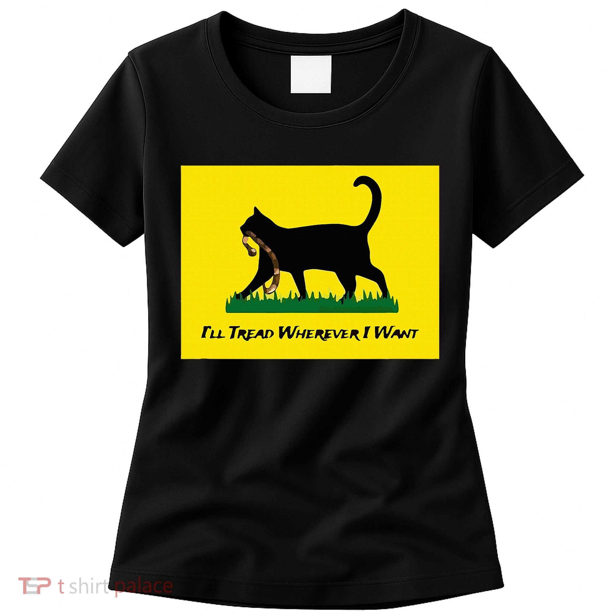 Cat Flag ILl Tread Wherever I Want Women's T-Shirt