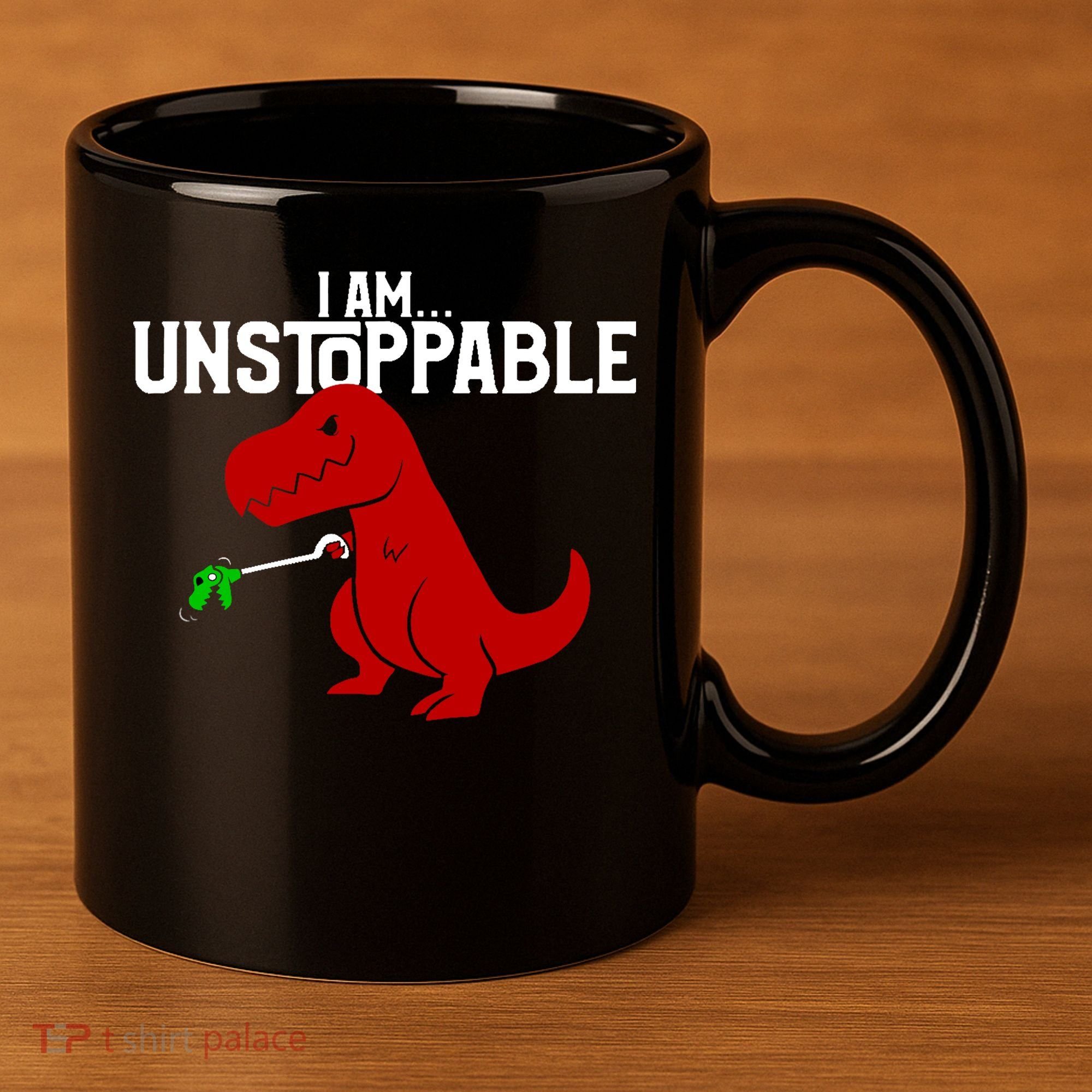 Cute & Funny I Am Unstoppable T-Rex Dinosaur 11oz C Handle Ceramic Mug