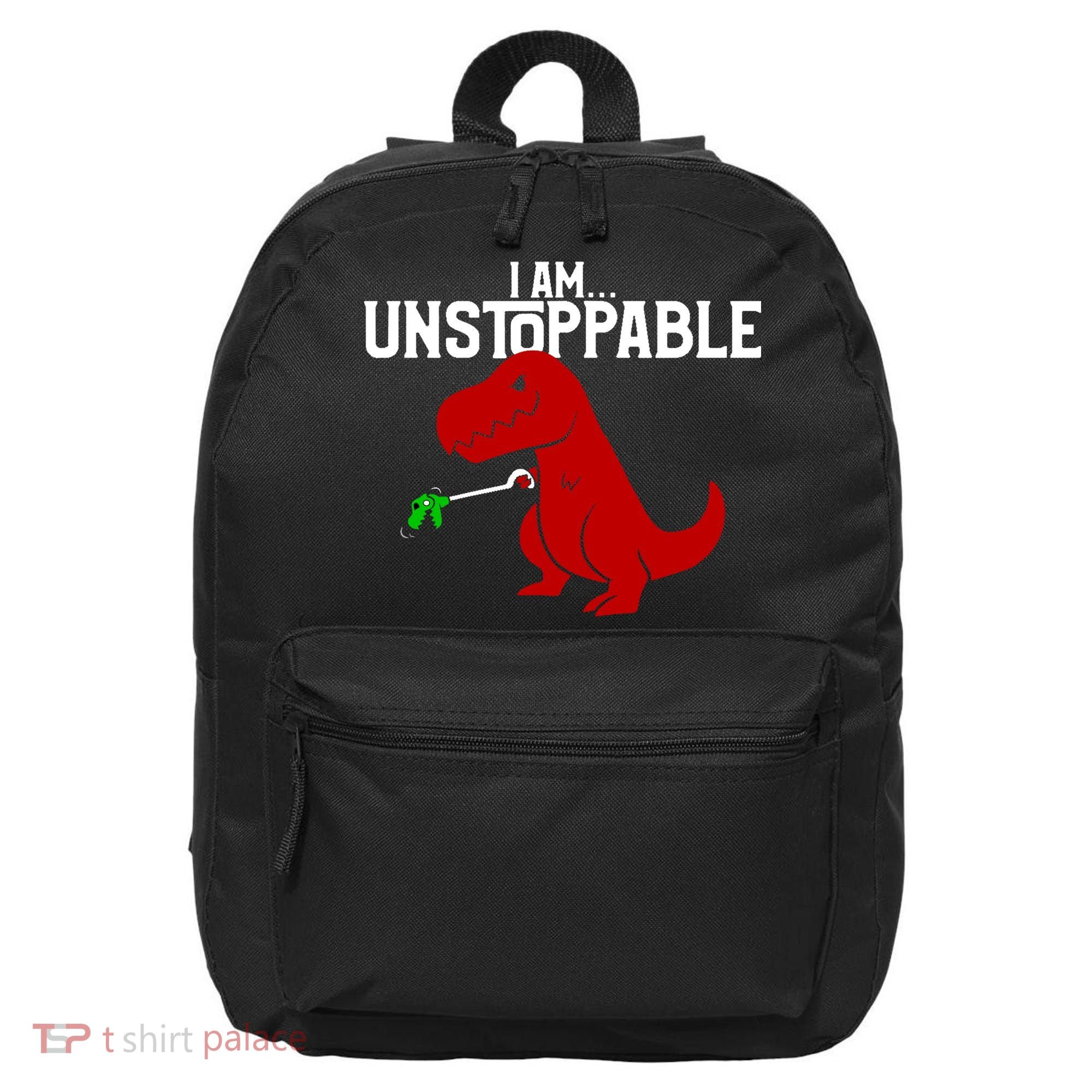 Cute & Funny I Am Unstoppable T-Rex Dinosaur 16 in Basic Backpack