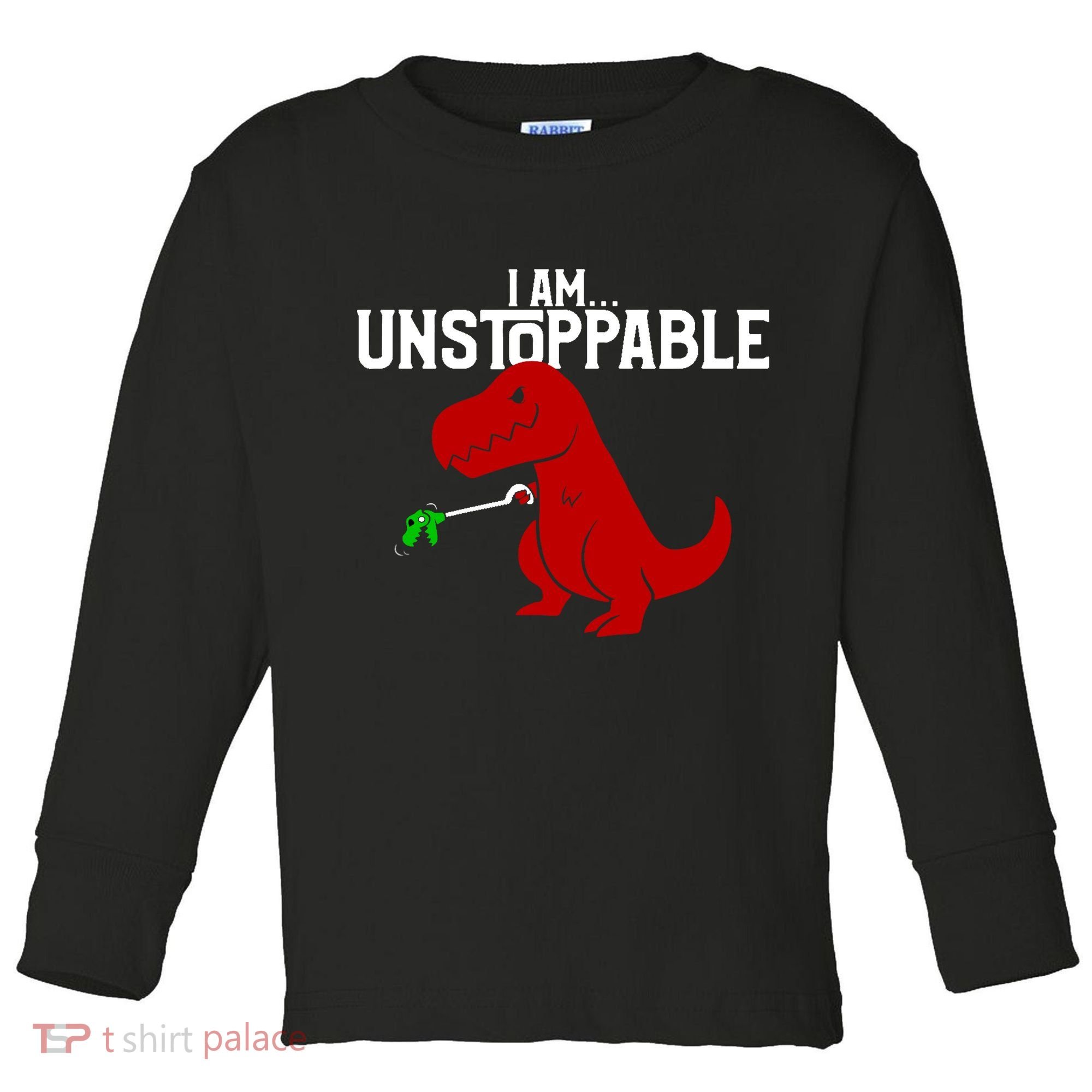 Cute & Funny I Am Unstoppable T-Rex Dinosaur Toddler Long Sleeve Shirt