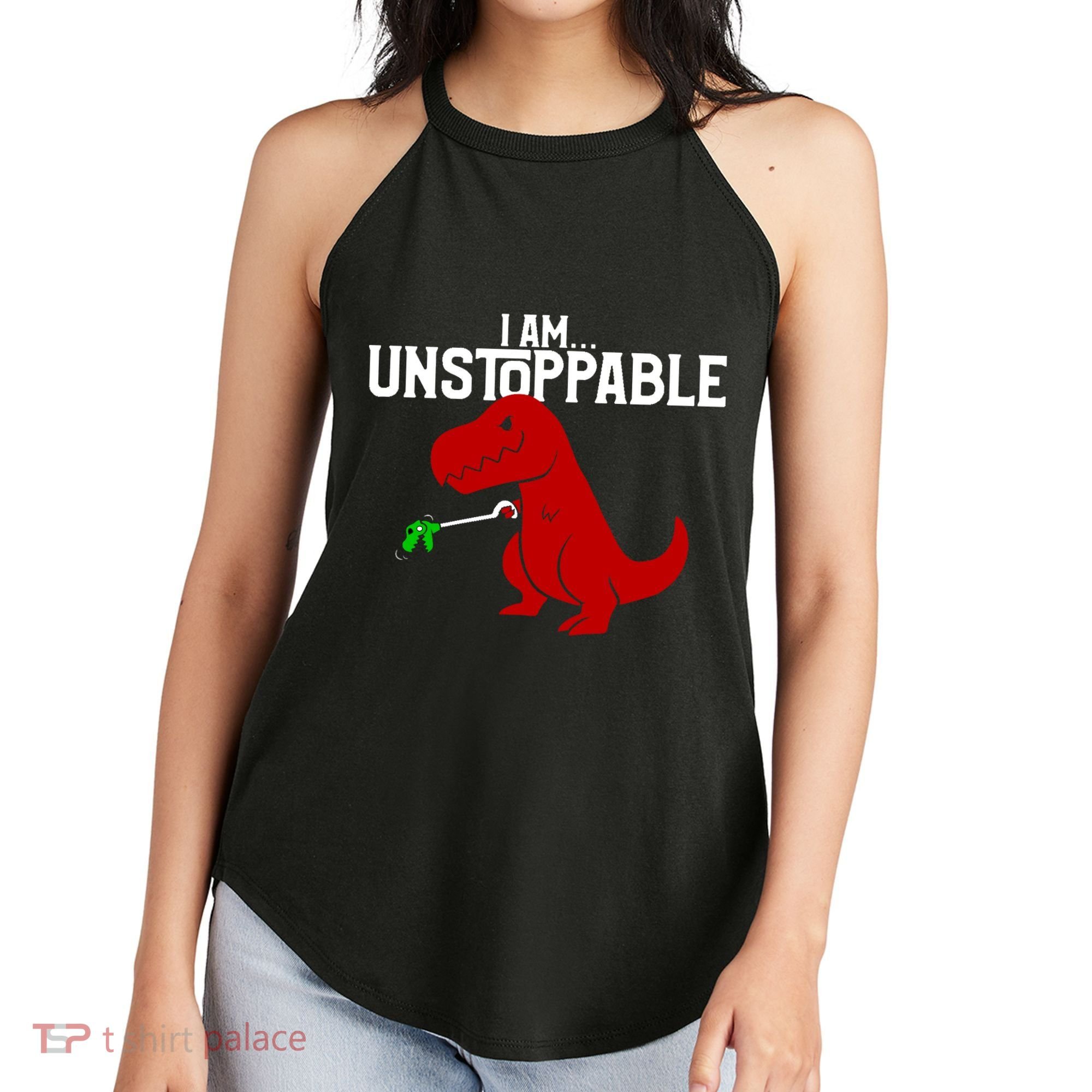 Cute & Funny I Am Unstoppable T-Rex Dinosaur Women's Perfect Tri Rocker Tank