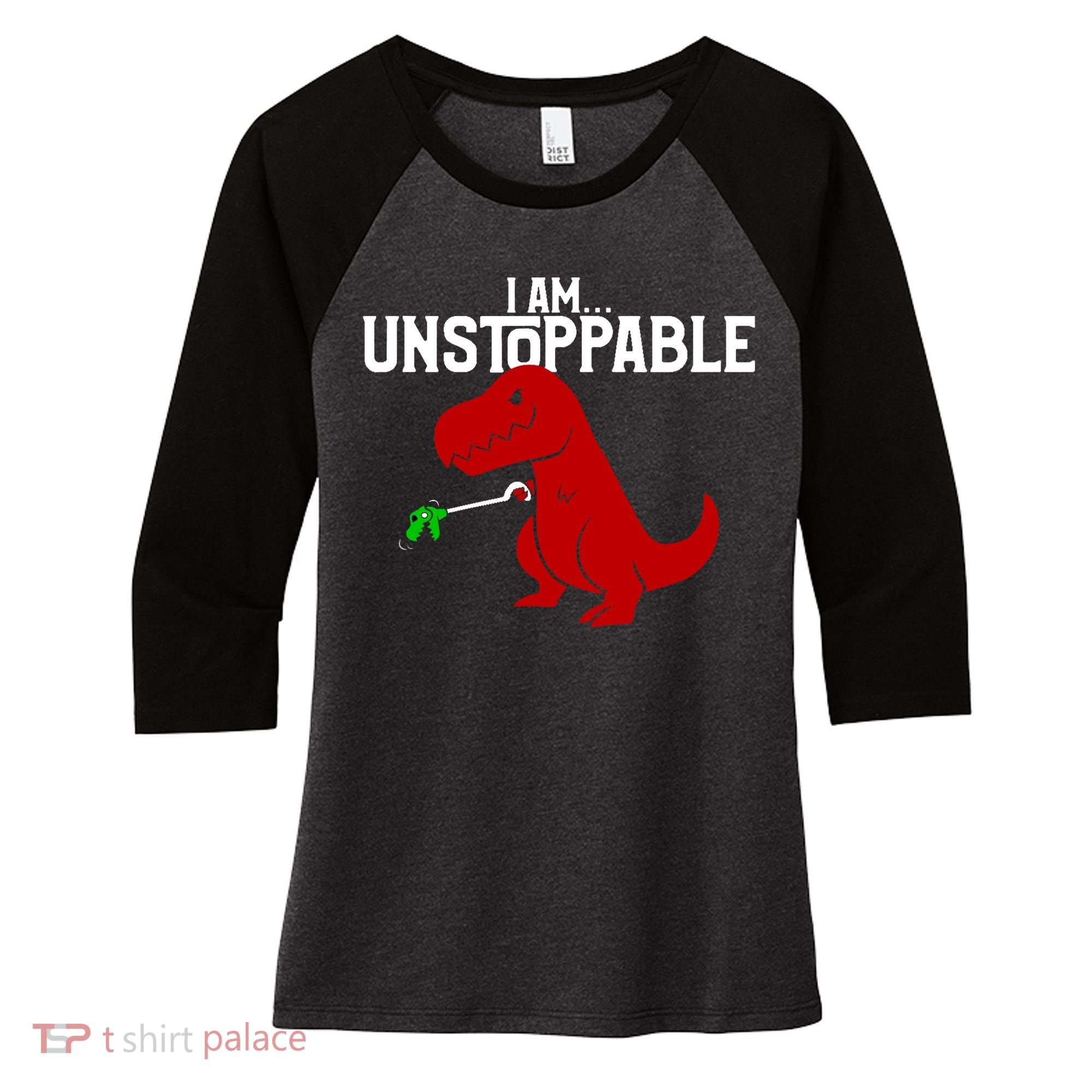 Cute & Funny I Am Unstoppable T-Rex Dinosaur Women's Tri-Blend 3/4-Sleeve Raglan Shirt