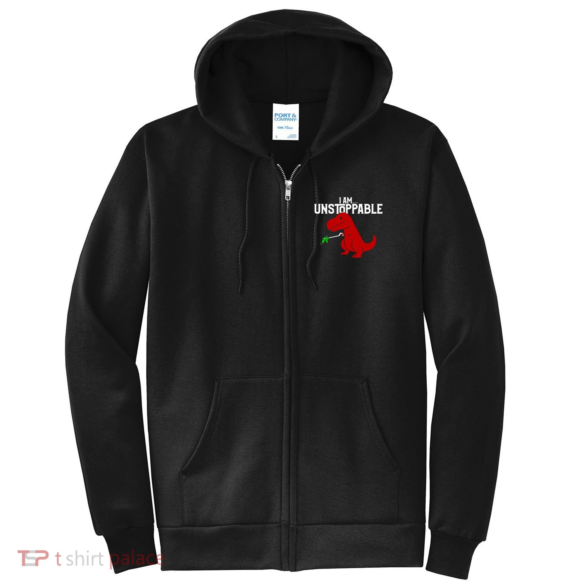 Cute & Funny I Am Unstoppable T-Rex Dinosaur Full Zip Hoodie