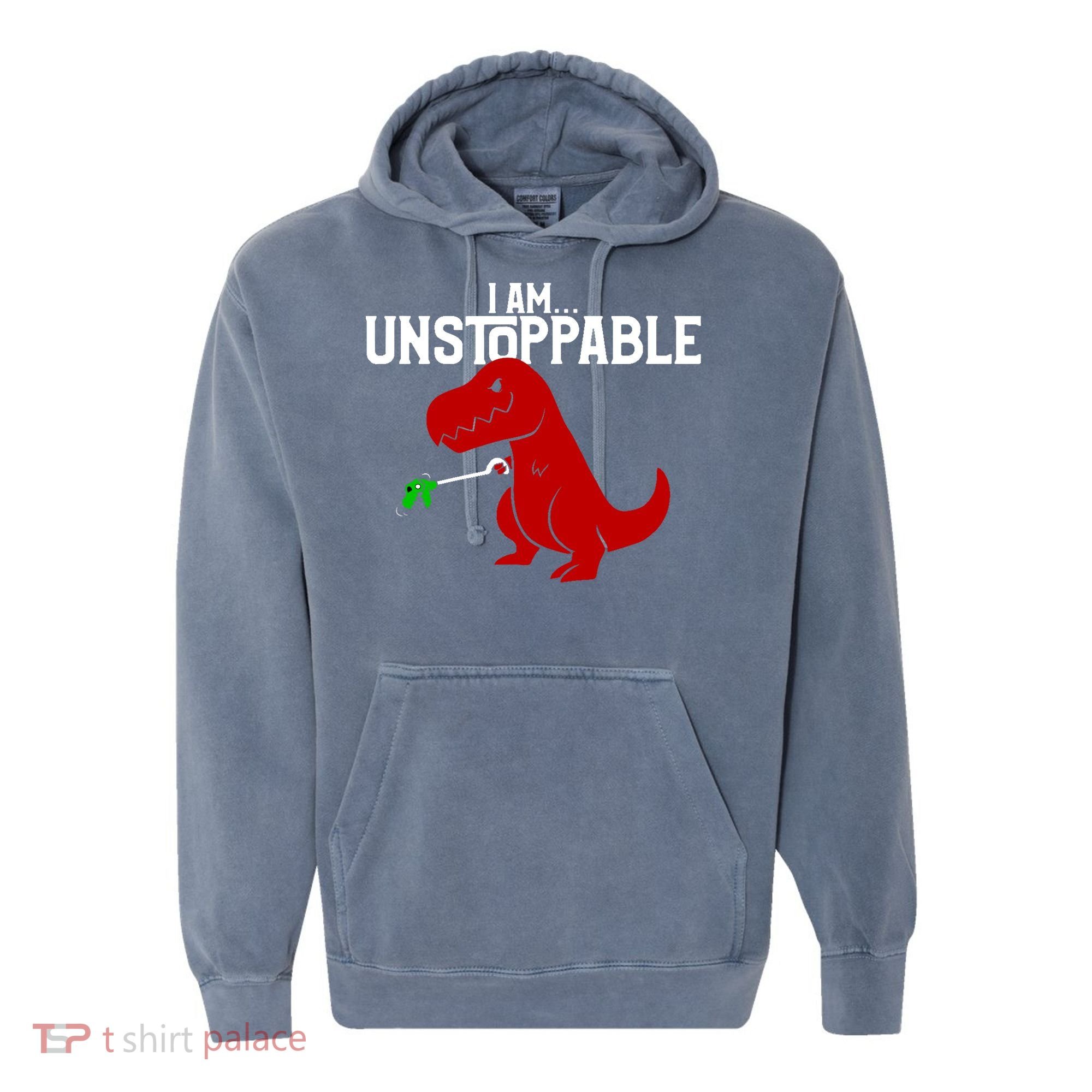 Cute & Funny I Am Unstoppable T-Rex Dinosaur Comfort Colors Garment-Dyed Hooded Sweatshirt