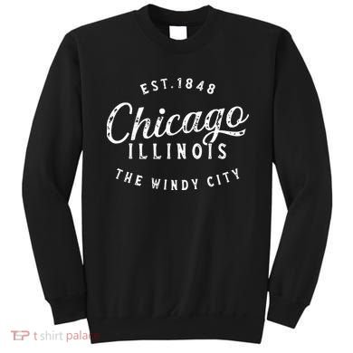 Chicago funny Illinois Chicago Gift Chicago Sweatshirt