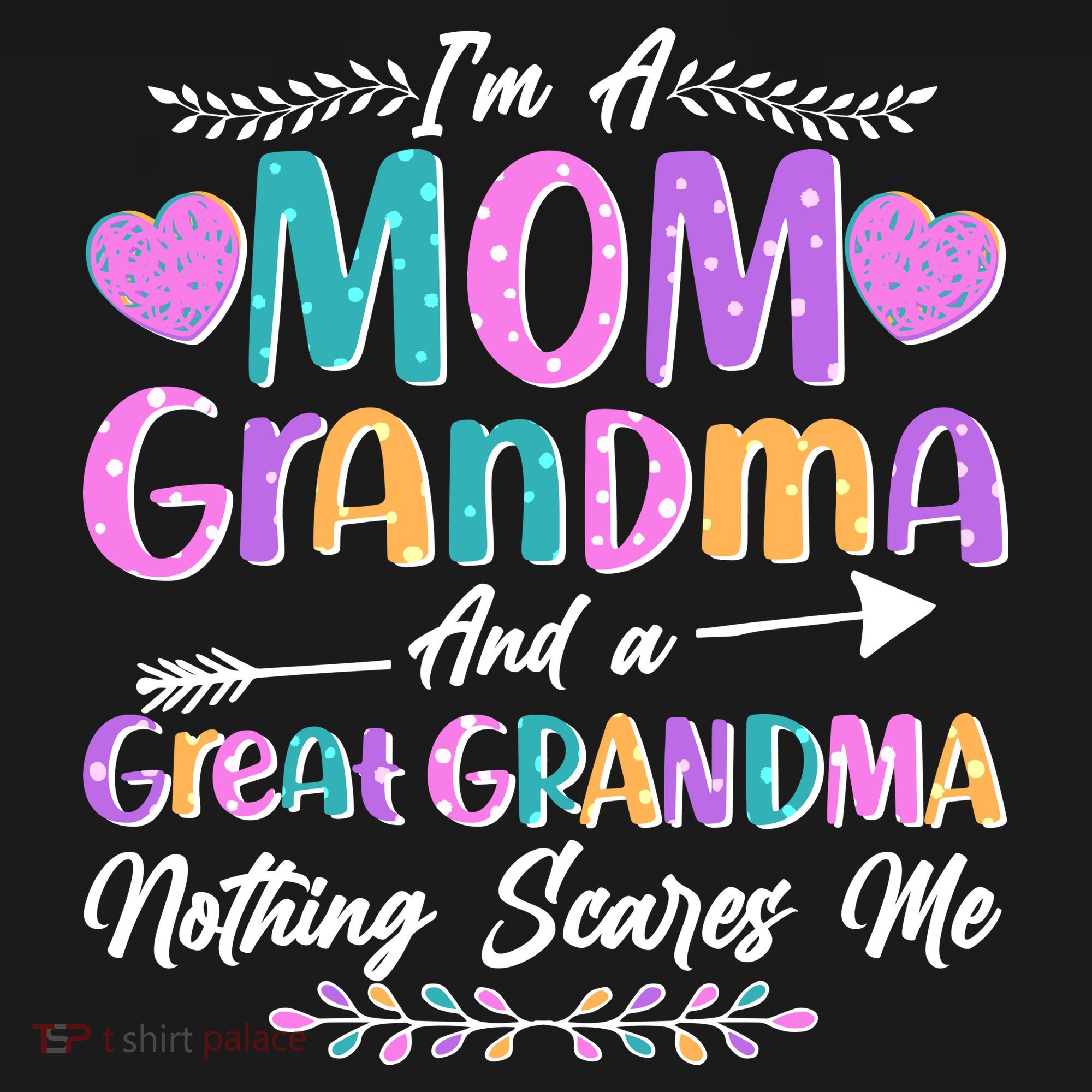 Cute Funny I'm A Mom Grandma And A Great Grandma Nothing Scares Me Women's Tank Top