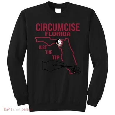 Circumcise Florida Just The Tip Sweatshirt