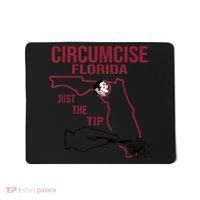 Circumcise Florida Just The Tip Mousepad thumb 0
